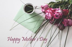 Happy Mother's Day 2019